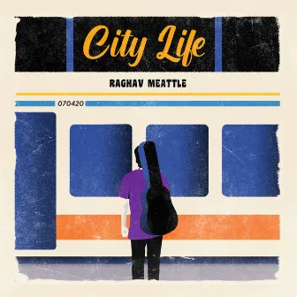 City Life - Single by Raghav Meattle