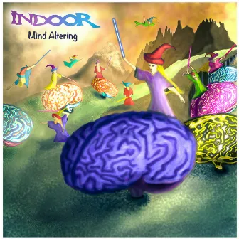 Mind Altering by Indoor