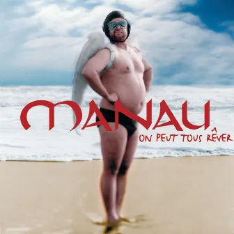 On Peut Tous Rever by Manau