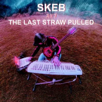 The Last Straw Pulled by Skeb