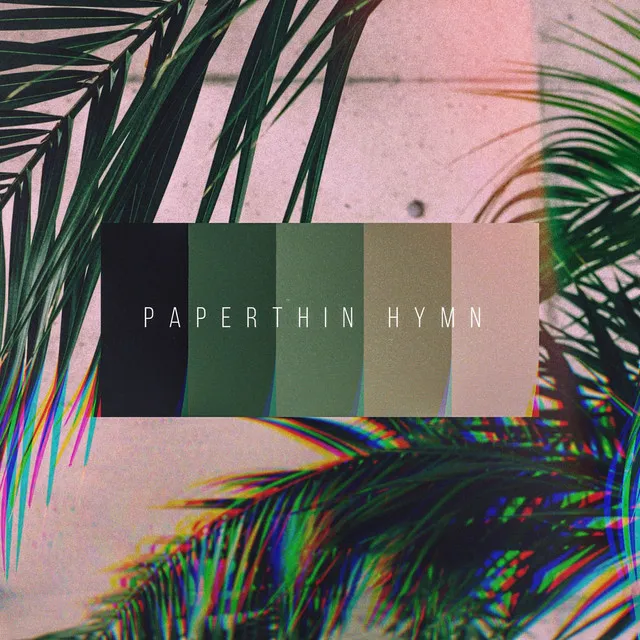 Paperthin Hymn