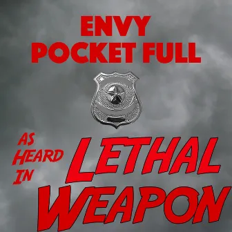 Pocket Full (As Heard in Lethal Weapon) by Envy