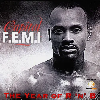 The Year of R 'n' B by Capital F.E.M.I