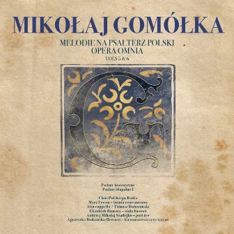 Mikołaj Gomółka Melodie Na Psałterz Polski. Opera Omnia Vols 5 & 6 Psalmy historyczne, Psalmy błagalne I by Mikołaj Gomółka