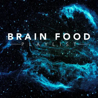 Brain Food Playlist by Joefish