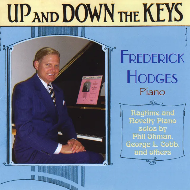 Up And Down The Keys (Ragtime And Novelty Piano Solos By Phil Ohman, George L. Cobb, And Others)