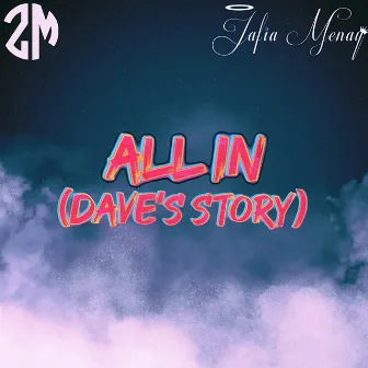 All in (Dave's Story) by ZM