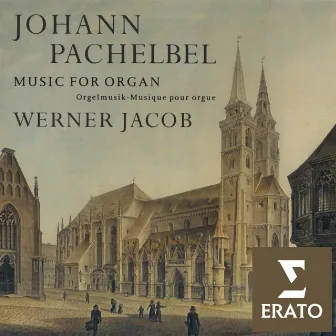 Pachelbel - Organ Works by Werner Jacob