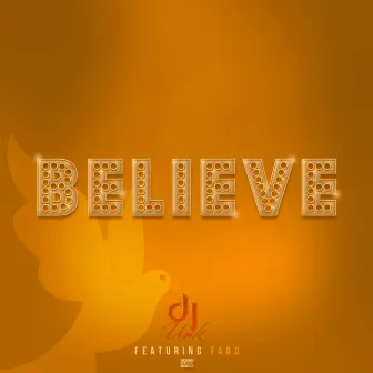 Believe by Unk