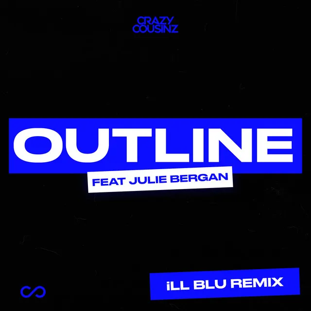 Outline (feat. Julie Bergan) - iLL BLU Remix