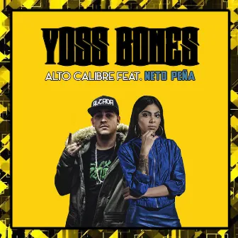 Alto Calibre by Yoss Bones