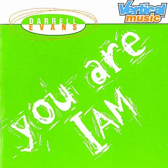 You Are I Am by Darrell Evans