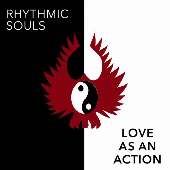 Love as an Action by Rhythmic Souls