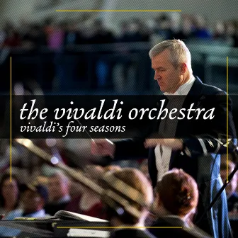 Vivaldi Orchestra - Vivaldi's Four Seasons by The Vivaldi Orchestra