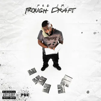 Rough Draft by P$E JR