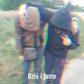 Dziś i Jutro by Adiq