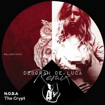 The Crypt (Deborah De Luca Remix) by N.O.B.A