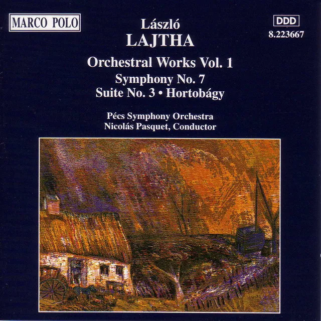 Lajtha: Symphony No. 7 / Suite No. 3 / Hortobagy