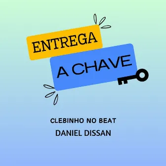 Entrega a Chave by Clebinho No Beat