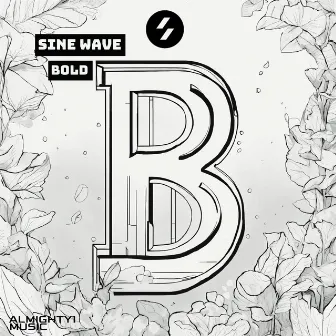 Bold by SINE WAVE