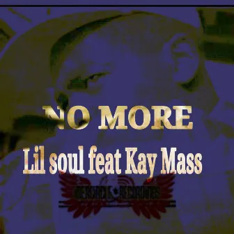 No More by Lil Soul