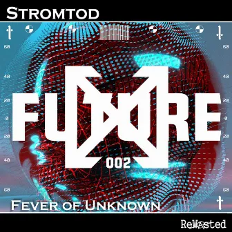 Fever of Unknown (Radio-Edit) by Stromtod