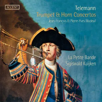 Telemann: Trumpet & Horn Concertos by Jean-François Madeuf