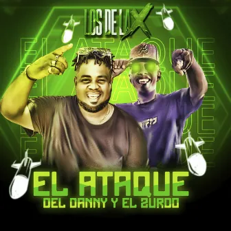 El Ataque del Danny y el Zurdo (En Vivo) by Dj Danny Said