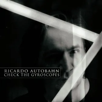 Check the Gyroscopes by Ricardo Autobahn