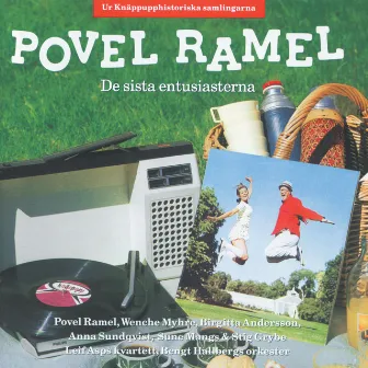 Povel Ramel/De sista entusiasterna by Povel Ramel