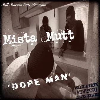 Dope Man by Mista Mutt