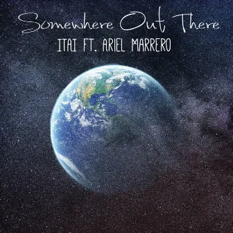 Somewhere Out There by Itai