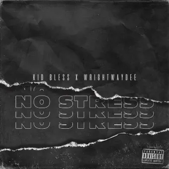 No Stress by Kid Bless