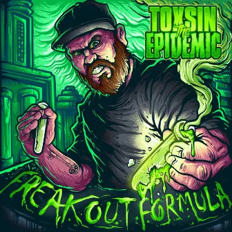 Freak out Formula by Toxsin the Epidemic