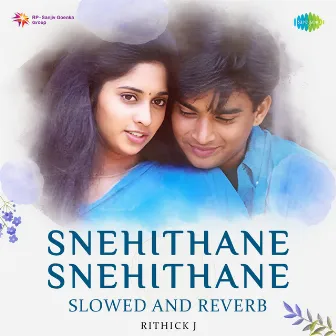 Snehithane Snehithane (Slowed and Reverb) - Single by Rithick J