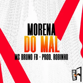 Morena Do Mal by Prod.Robinho