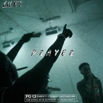 Prayer by LIL E3