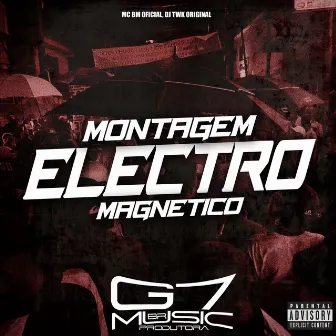 Montagem Electro Magnético by DJ TWK ORIGINAL