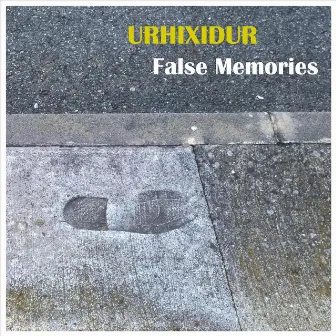 False Memories by Urhixidur