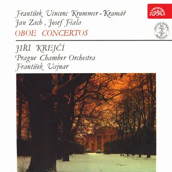 Fiala, Krommer, Zach: Oboe Concertos by Jiří Krejčí