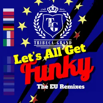 Let's All Get Funky - EU Remixes by Tribeca-Grand