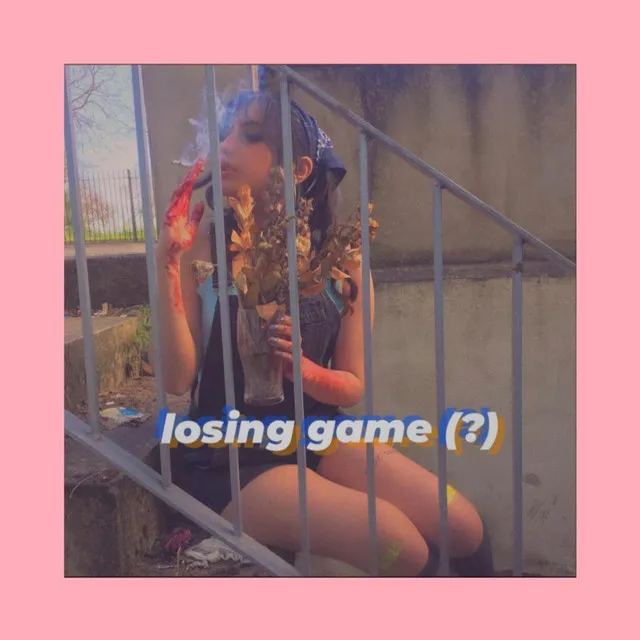 Losing Game (?)