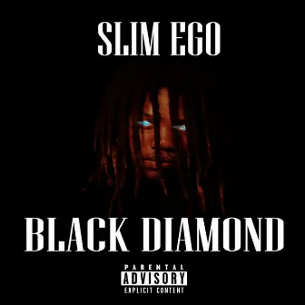 Black Diamond by Slim Ego