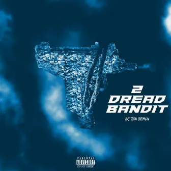 2 Dread Bandit by BC Demon