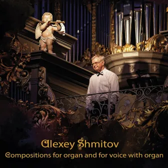 Compositions for Organ and for Voice with Organ by Alexey Shmitov