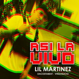 Asi la Vivo by Lil Martinez