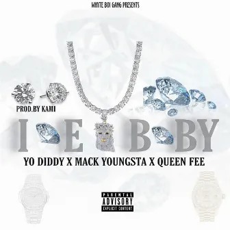 Ice Baby [Clean] by Yo Diddy