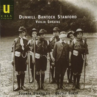 Violin Sonatas by Dunhill, Bantock and Stanford by Gustáv Fenyő