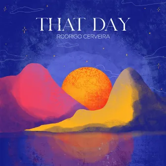 That Day by Rodrigo Cerveira