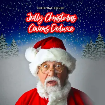 Jolly Christmas Covers Deluxe by Christmas Deluxe